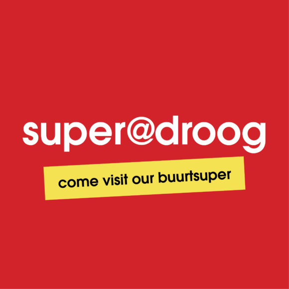 Come visit our buurtsuper!