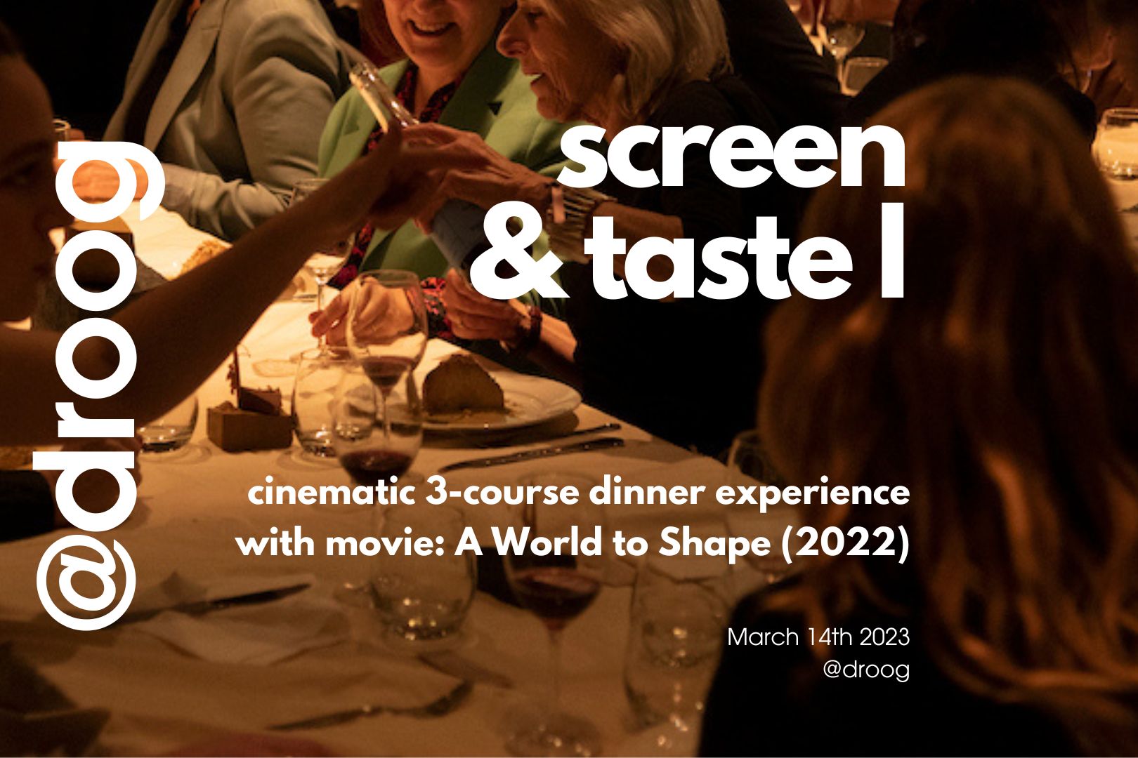 Screen & Taste I: A World to Shape *sold out*